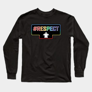 Hashtag repsect Long Sleeve T-Shirt